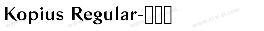 Kopius Regular字体转换 Kopius Regular字体转换
